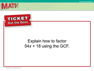 (7) Lesson 5.8 - Factor Linear Expressions | PPTX