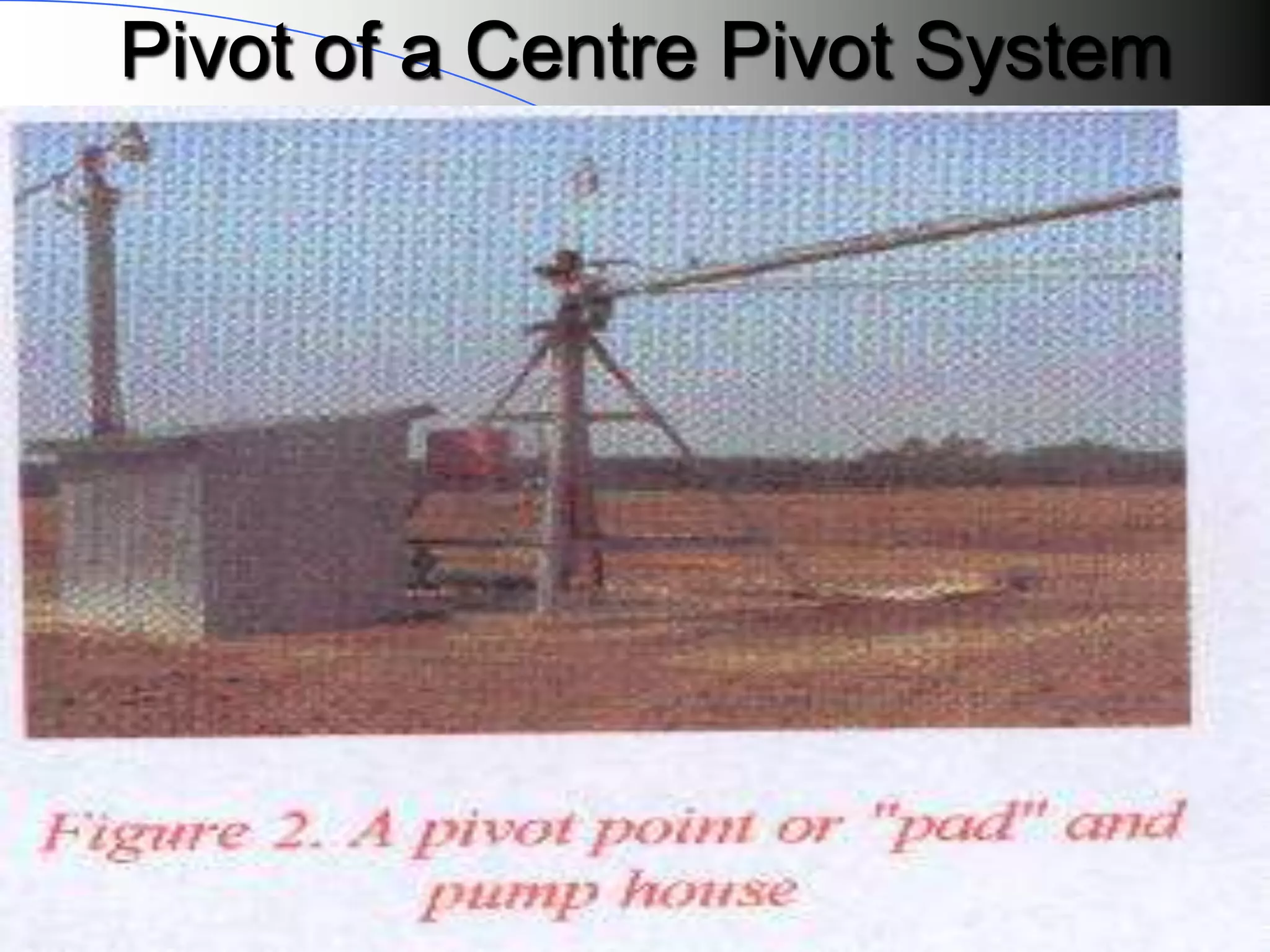 Pivot of a Centre Pivot System
 