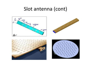 Slot antenna (cont)

 