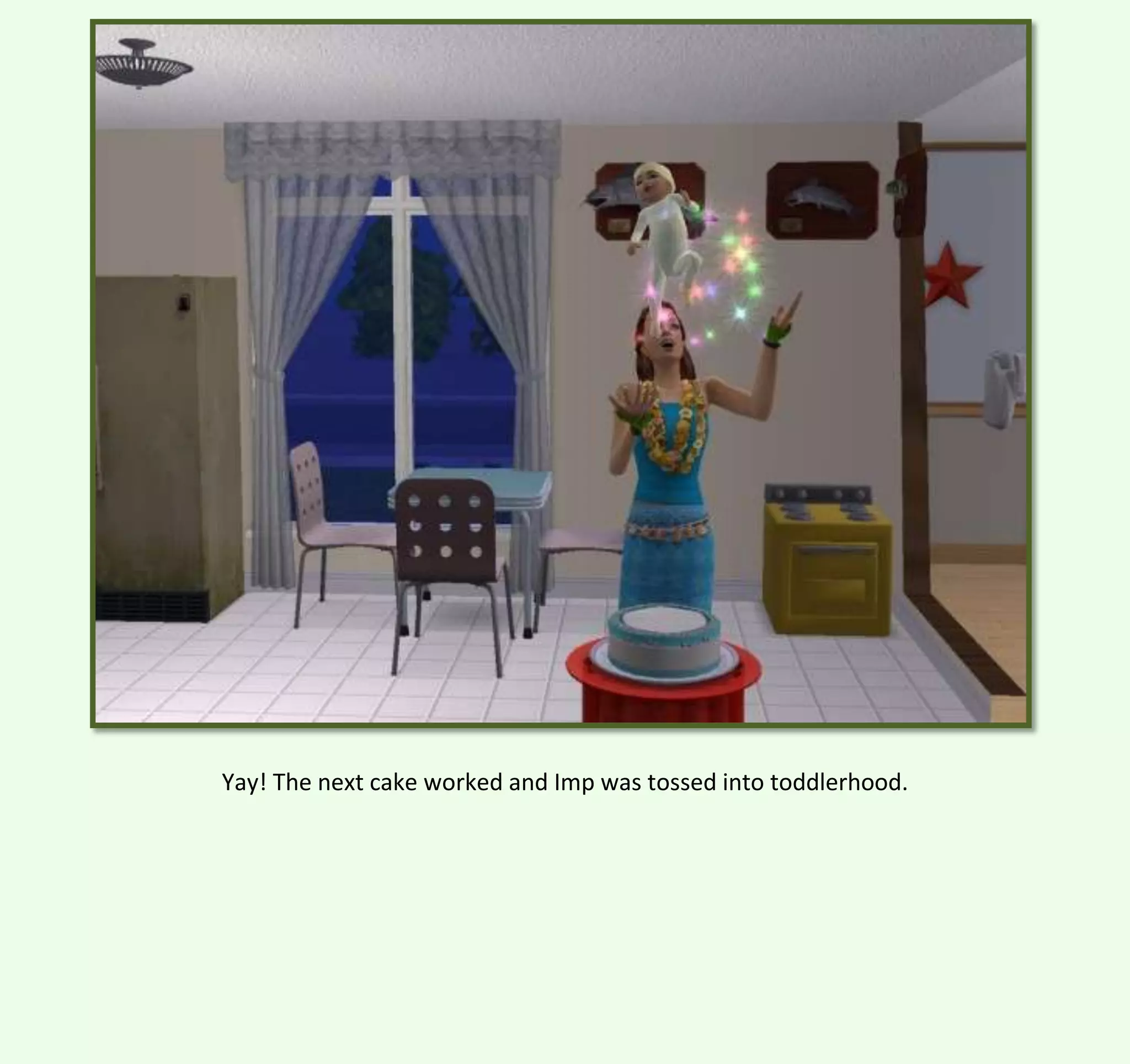 Yay! The next cake worked and Imp was tossed into toddlerhood.

 