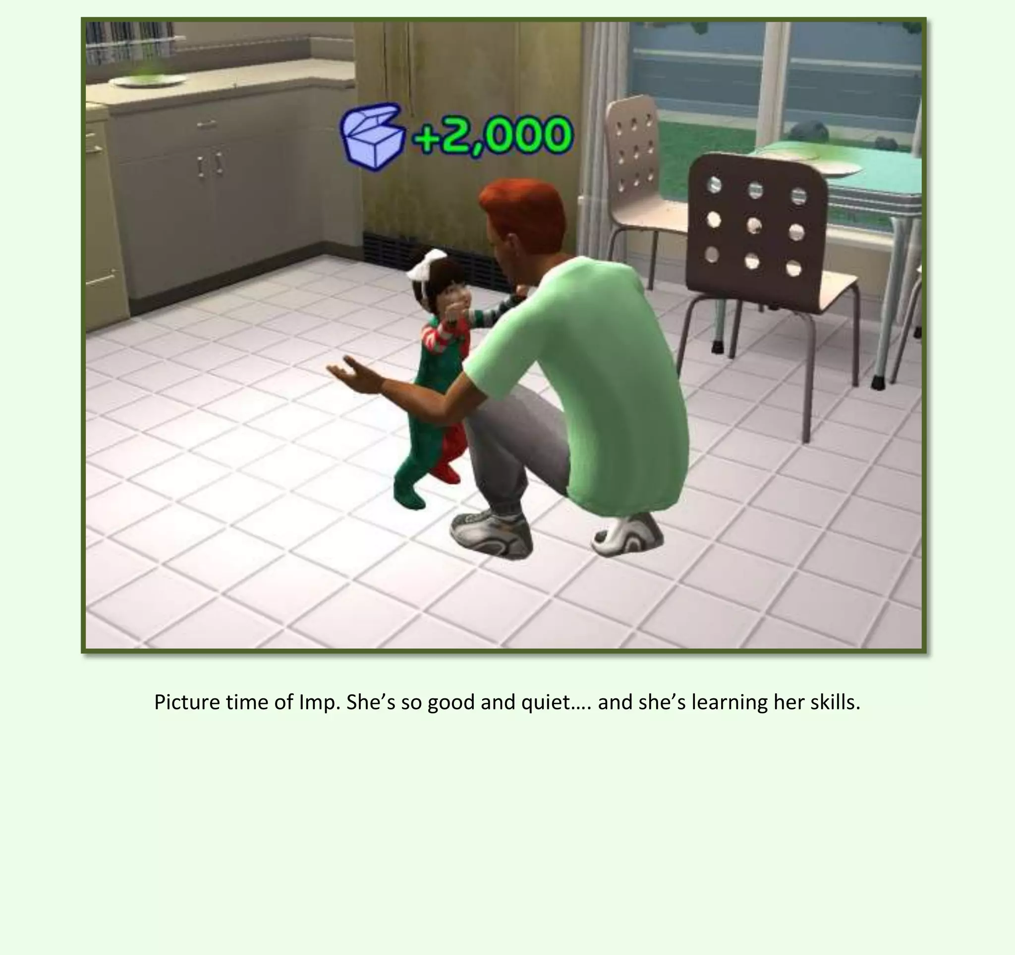 Picture time of Imp. She’s so good and quiet…. and she’s learning her skills.

 