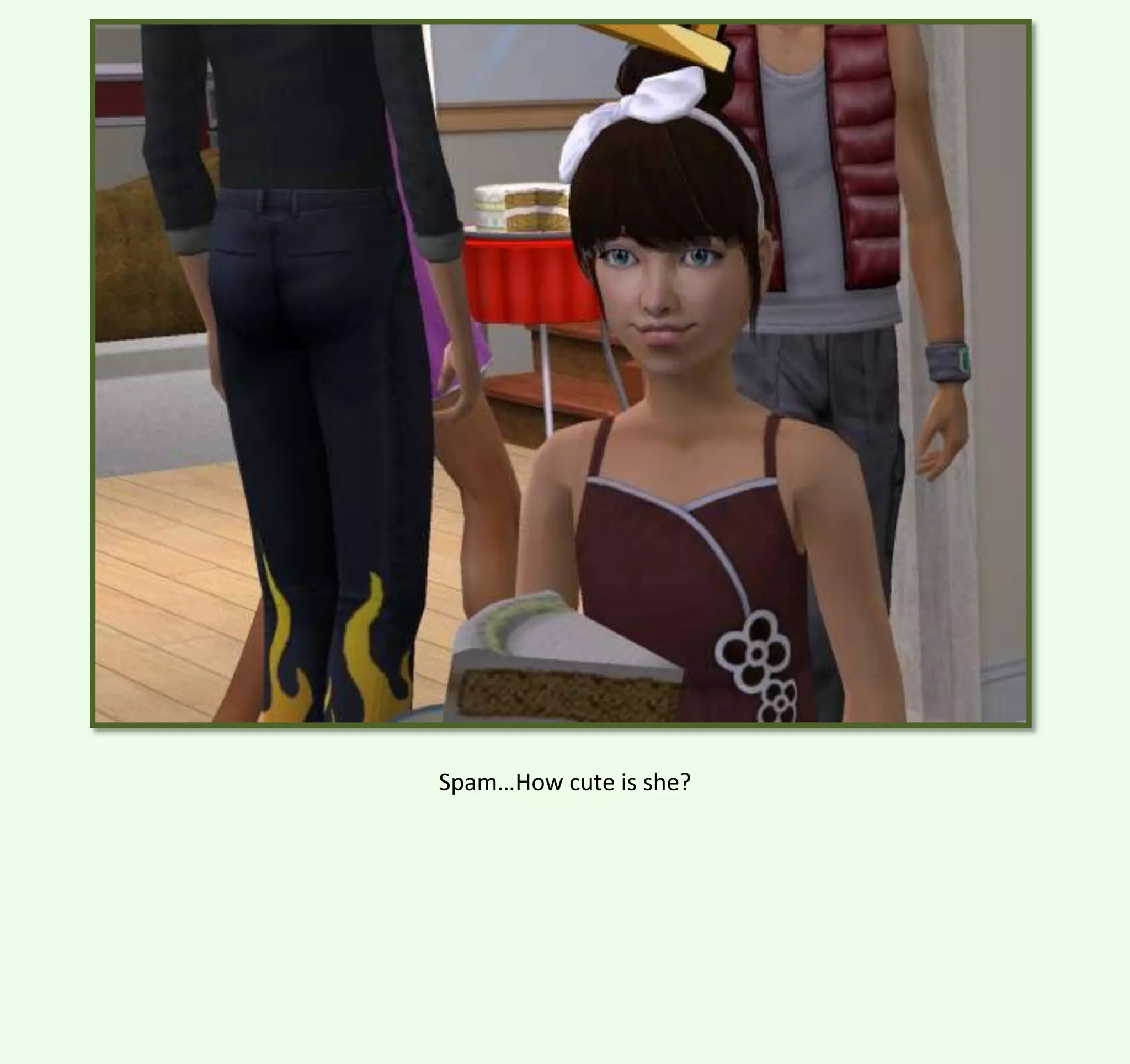 Spam…How cute is she?

 