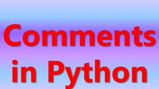 Comments
in Python25
 