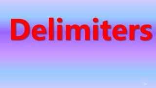 Delimiters
58
 