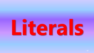 Literals
60
 