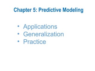 Chapter 5 PredictiveModeling for Data mining | PPTX