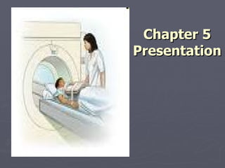 Chapter 5 Presentation 