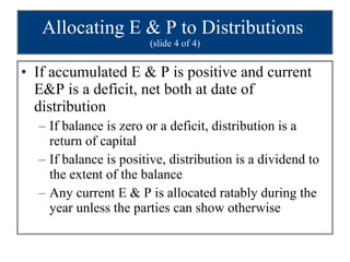 Allocating E & P to Distributions  (slide 4 of 4) ,[object Object],[object Object],[object Object],[object Object]