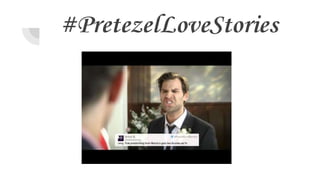 #PretezelLoveStories
 