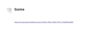 Game
https://create.kahoot.it/#/preview/e7c4c0e4-f55b-49b2-97f3-a7eb830d2d66
 