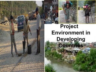 Chapter 5
Project
Environment in
Developing
Countries
(4 hours)
1
 