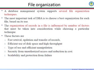 By Getnet T, Misganaw A, Agereselam D
File organization
Data Types
 