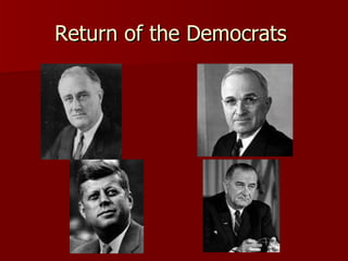 Return of the Democrats  
