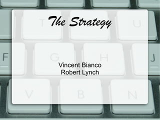 The Strategy Vincent Bianco Robert Lynch 
