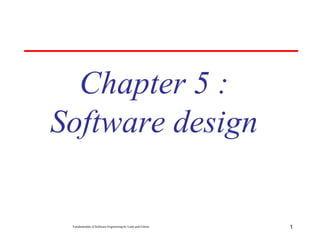 software dev lect 5 - lecture notes - chapter 13... Chapter five software Software Design.pptx