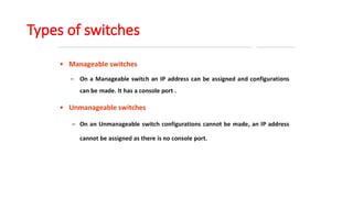 Types of switches
 