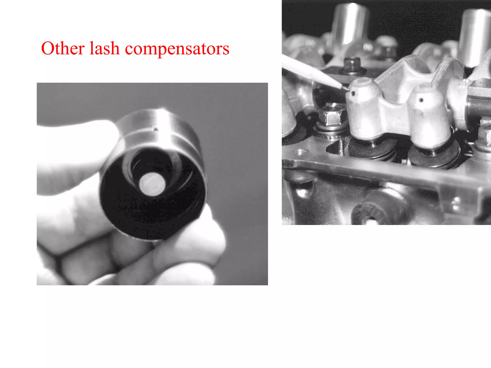 Other lash compensators 