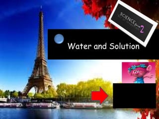 Chapter 5
Water and Solution
 