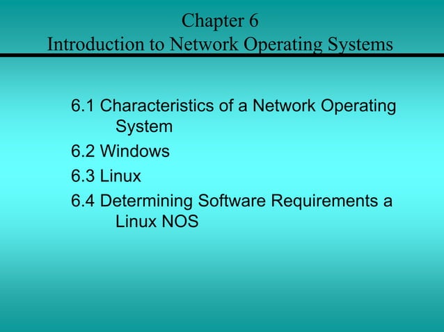 Chapter 6 - INTRODUCTION TO NETWORK OPERATING SYSTEM - 0S and NOS.ppt