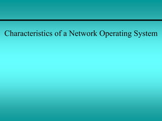 Chapter 6 - INTRODUCTION TO NETWORK OPERATING SYSTEM - 0S and NOS.ppt ...