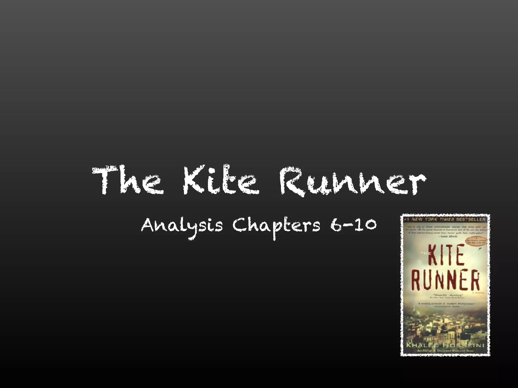 The Kite Runner Chapter 610 PPT