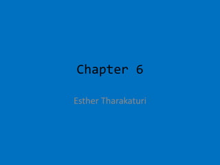 Chapter 6 Esther Tharakaturi 
