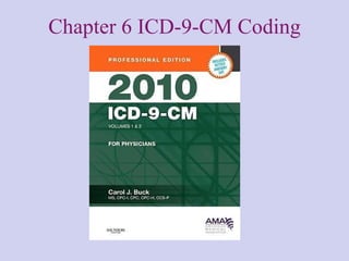 Chapter 6 ICD-9-CM Coding 