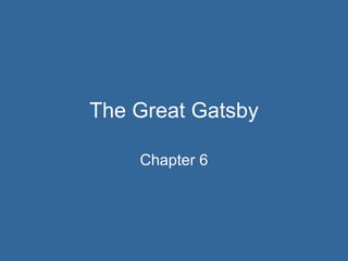 The Great Gatsby Chapter 6 