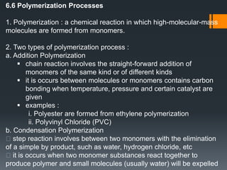 6.3 Polimer1. Polymera chemical substance made up of a lot of mer or repeating units or molecules to form a long flexible chain