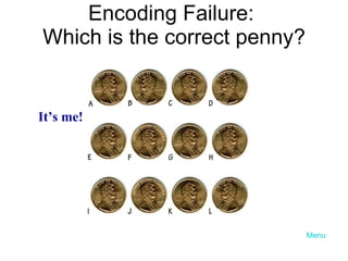 Encoding Failure:  Which is the correct penny? It’s me! Menu 