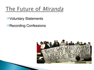  Voluntary   Statements
 Recording   Confessions
 