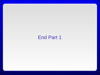 End Part 1
 