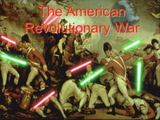 The American Revolutionary War

 