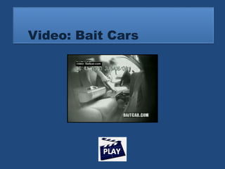 Video: Bait Cars 
 