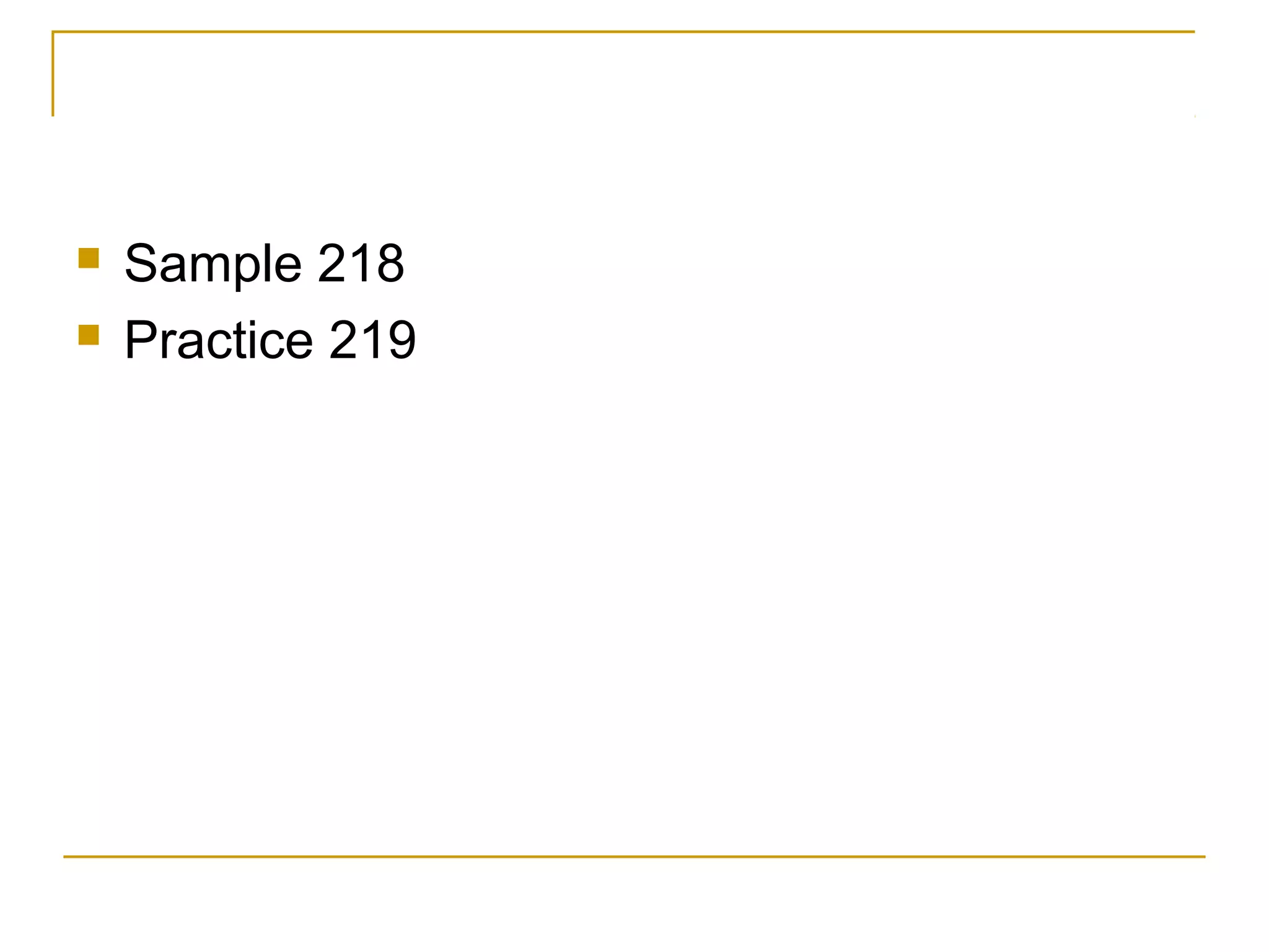  Sample 218 
 Practice 219 
 