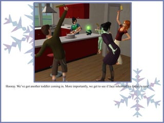 Hooray. We’ve got another toddler coming in. More importantly, we get to see if Jace inherited his father’s ears! 
 