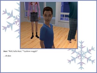 Jace: “Well, hello there.” *eyebrow waggle* 
…oh dear. 
 