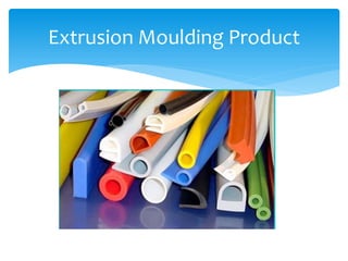 Extrusion Moulding Product
 