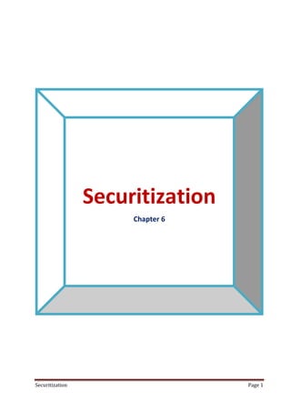 Securitization Page 1
Securitization
Chapter 6
 