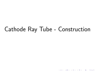 Cathode Ray Tube - Construction
 