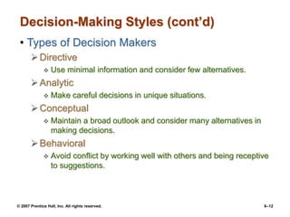 © 2007 Prentice Hall, Inc. All rights reserved. 6–12
Decision-Making Styles (cont’d)
• Types of Decision Makers
Directive...