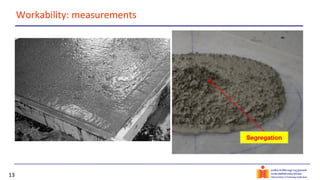 13
Workability: measurements
 
