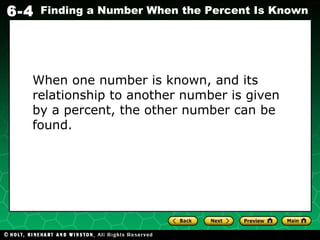 When one number is known, and its relationship to another number is given by a percent, the other number can be found. 