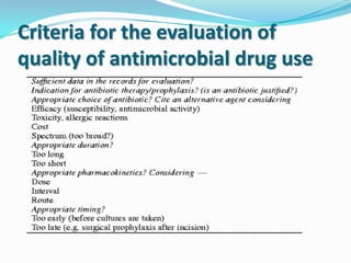 Criteria for the evaluation of
quality of antimicrobial drug use
 