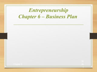 Entrepreneurship
Chapter 6 – Business Plan

Chapter 9

Sli
de
1

 