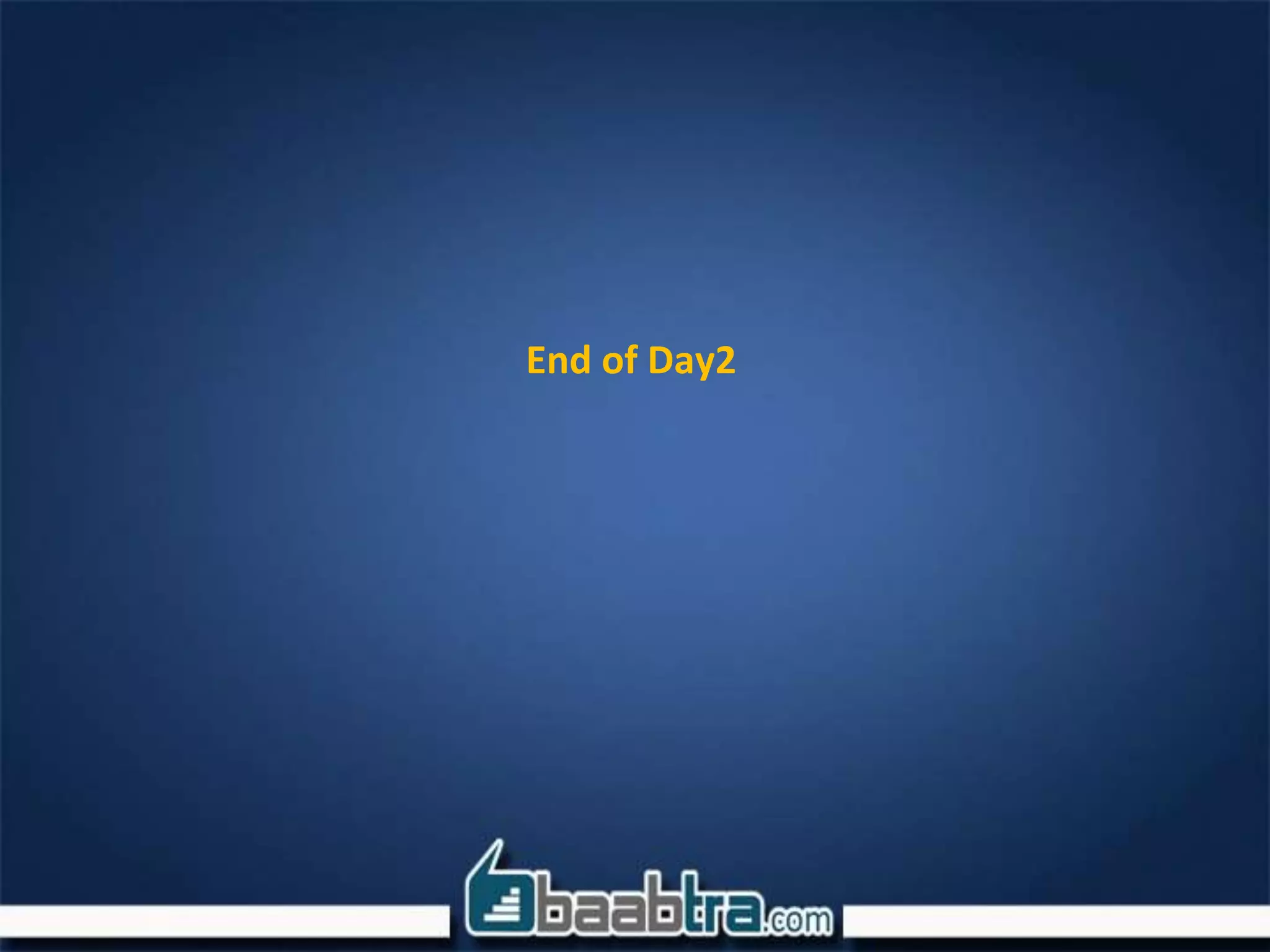 End of Day2
 