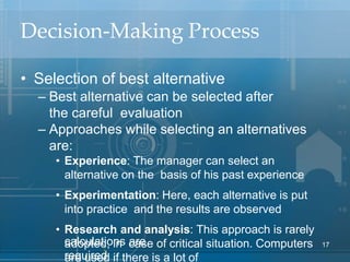Decision‐Making Process
• Selection of best alternative
– Best alternative can be selected after
the careful evaluation
– ...