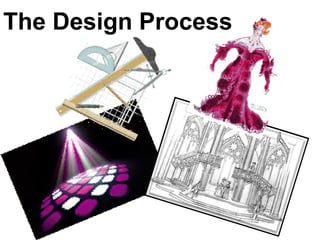 The Design Process
 