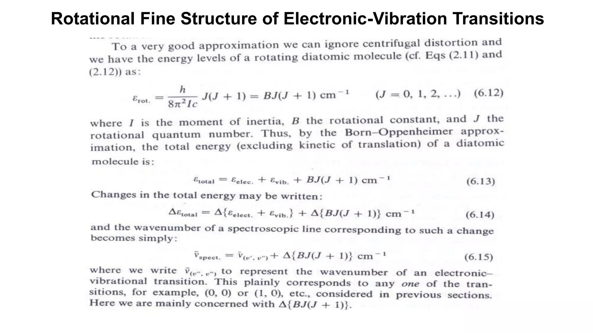 Rotational Fine Structure of Electronic-Vibration Transitions
 