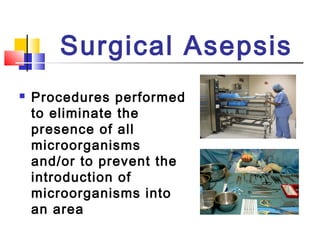 procedures that require medical and surgical asepsis